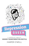 Repression Queen: A Memoir About Gender Transformation Erotica