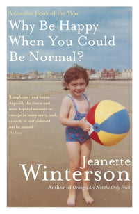 Why Be Happy When You Could be Normal?