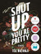 Shut Up You're Pretty: Stories