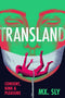 Transland: Consent, Kink, and Pleasure