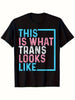 This Is What Trans Looks Like - Trans Pride T-Shirt