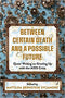 Between Certain Death and a Possible Future: Queer Writing on Growing Up with the AIDS Crisis