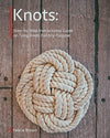 Knots: Step-by-Step Instructional Guide on Tying Knots for Any Purpose