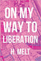 On My Way To Liberation