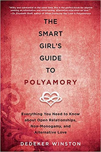 The Smart Girl's Guide to Polyamory