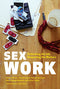 Sex Work: Rethinking the Job, Respecting the Workers