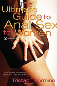 The Ultimate Guide to Anal Sex for Women, 2nd Edition