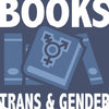 Books - Trans & Gender