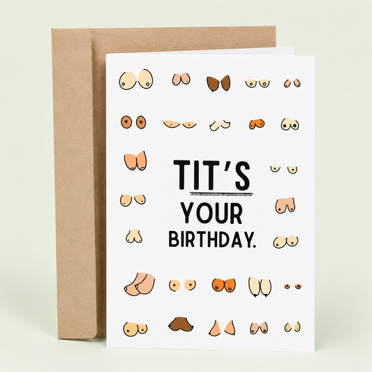 Tit's Your Birthday card