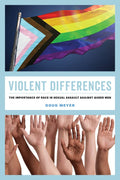 Violent Differences: The Importance of Race in Sexual Assault Against Queer Men