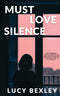 MUST LOVE SILENCE