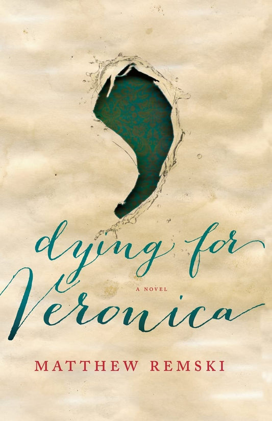 Dying for Veronica: A Sub-Catholic Dream With Mind-Music: A Novel