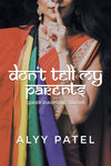 Don't Tell My Parents: Queer Diasporic Truths
