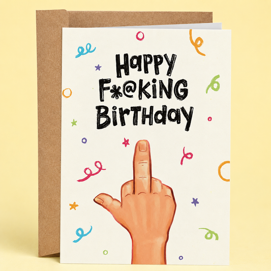 Happy Fucking Birthday card