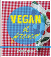Vegan al Fresco: Happy & Healthy Recipes for Picnics, Barbecues & Outdoor Dining