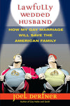 Lawfully Wedded Husband: How My Gay Marriage Will Save the American Family