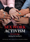 Sex Work Activism In Canada: Speaking Out, Standing Up