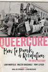 Queercore - How to Punk a Revolution: An Oral History