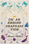 On An Ebbing Seafoam Tide