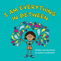 I Am Everything In Between