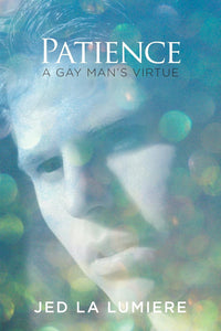 Patience: A Gay Man's Virtue