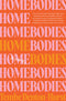 Homebodies: A Novel