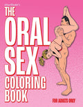 The Oral Sex Coloring Book (ADULT) Coloring Book