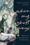 When My Ghost Sings: A Memoir of Stroke, Recovery, and Transformation