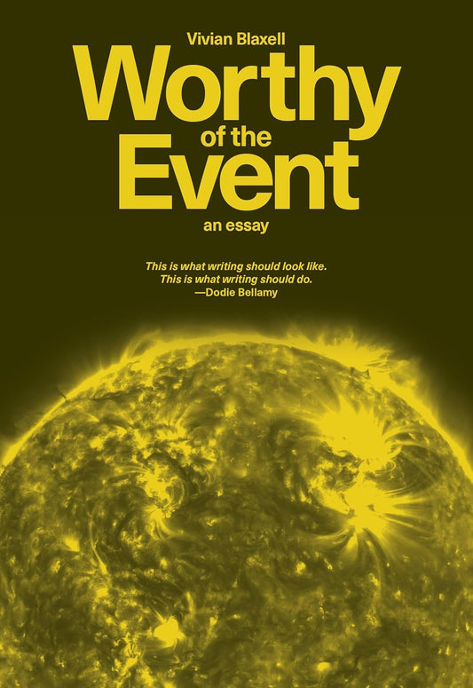 Worthy Of The Event: An Essay