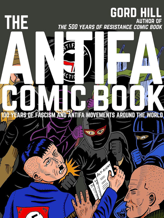 The Antifa Comic Book: 100 Years of Fascism and Antifa Movements
