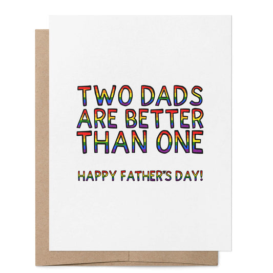 Two Dads Are Better Than One Father's Day Card