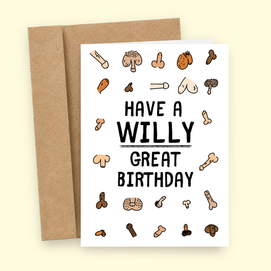 Have A Willy Great Birthday card