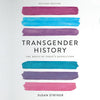 Transgender History, 2nd Edition