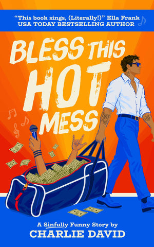 Bless This Hot Mess: A Sinfully Funny Story