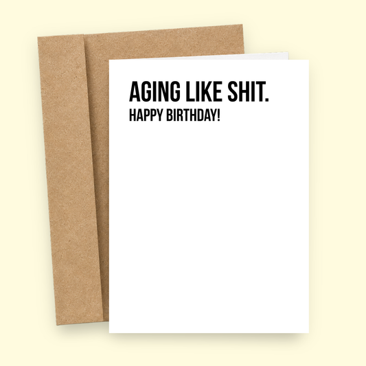 Aging Like Shit card