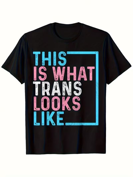 This Is What Trans Looks Like - Trans Pride T-Shirt