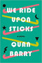 We Ride Upon Sticks
