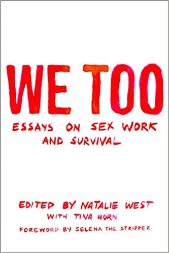We Too: Essays on Sex Work and Survival