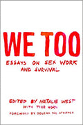 We Too: Essays on Sex Work and Survival
