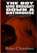 The Boy Who Brought Down A Bathhouse