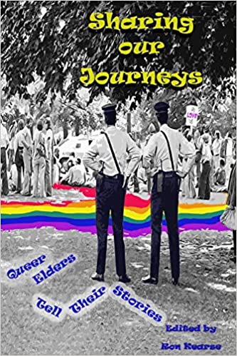 Sharing Our Journeys: Queer Elders Tell Their Stories