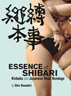 Essence of Shibari: Kinbaku and Japanese Rope Bondage