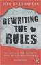 Rewriting the Rules: An Anti Self-Help Guide to Love, Sex and Relationships (2nd Edition)