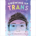 Growing Up Trans: In Our Own Words