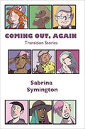 Coming Out, Again: Transition Stories