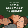 Some Assembly Required: Volume 1