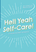 Hell Yeah Self-Care!: A Trauma-Informed Workbook