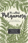 It's Called "Polyamory": Coming Out About Your Nonmonogamous Relationships