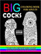 Big Cocks: Coloring Book for Adults