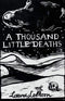 A Thousand Little Deaths